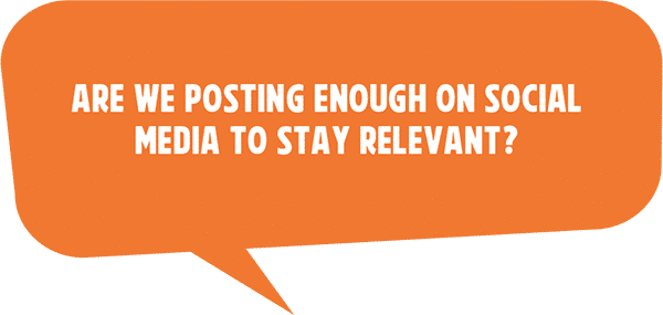 Are we posting enough on social media to stay relevant?